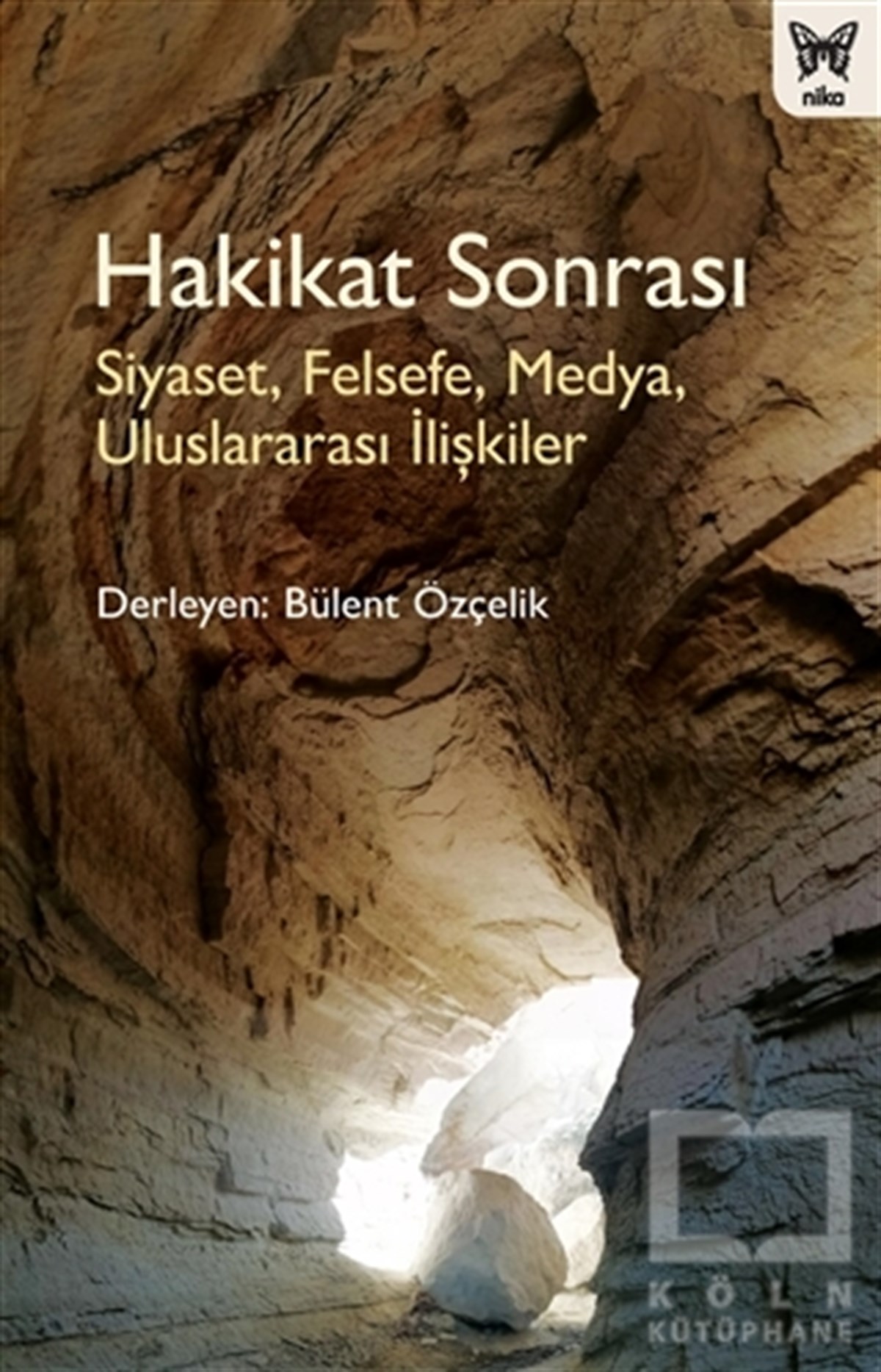 Ayşegül Akaydın AydınUluslararası İlişkiler ve Dış Politika KitaplarıHakikat Sonrası