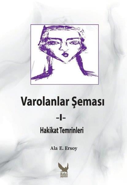 Ala E. ErsoyFelsefe BilimiHakikat Temrinleri - Varolanlar Şeması 1