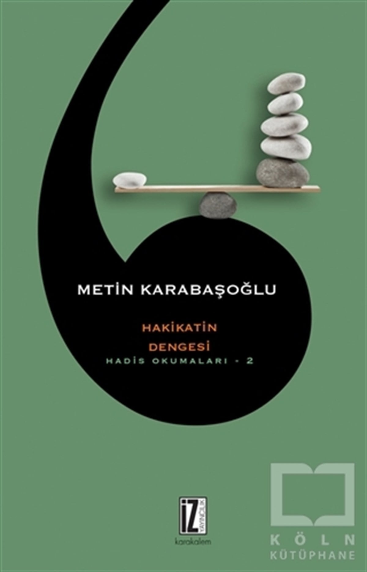 Metin KarabaşoğluDenemeHakikatin Dengesi