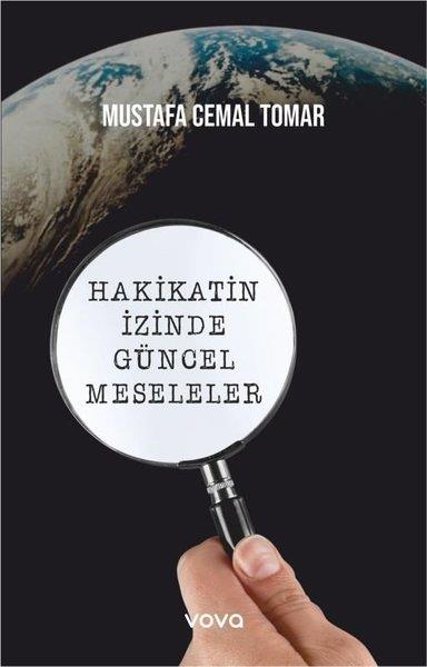 Mustafa Cemal TomarDeneme KitaplarıHakikatin İzinde Güncel Meseleler
