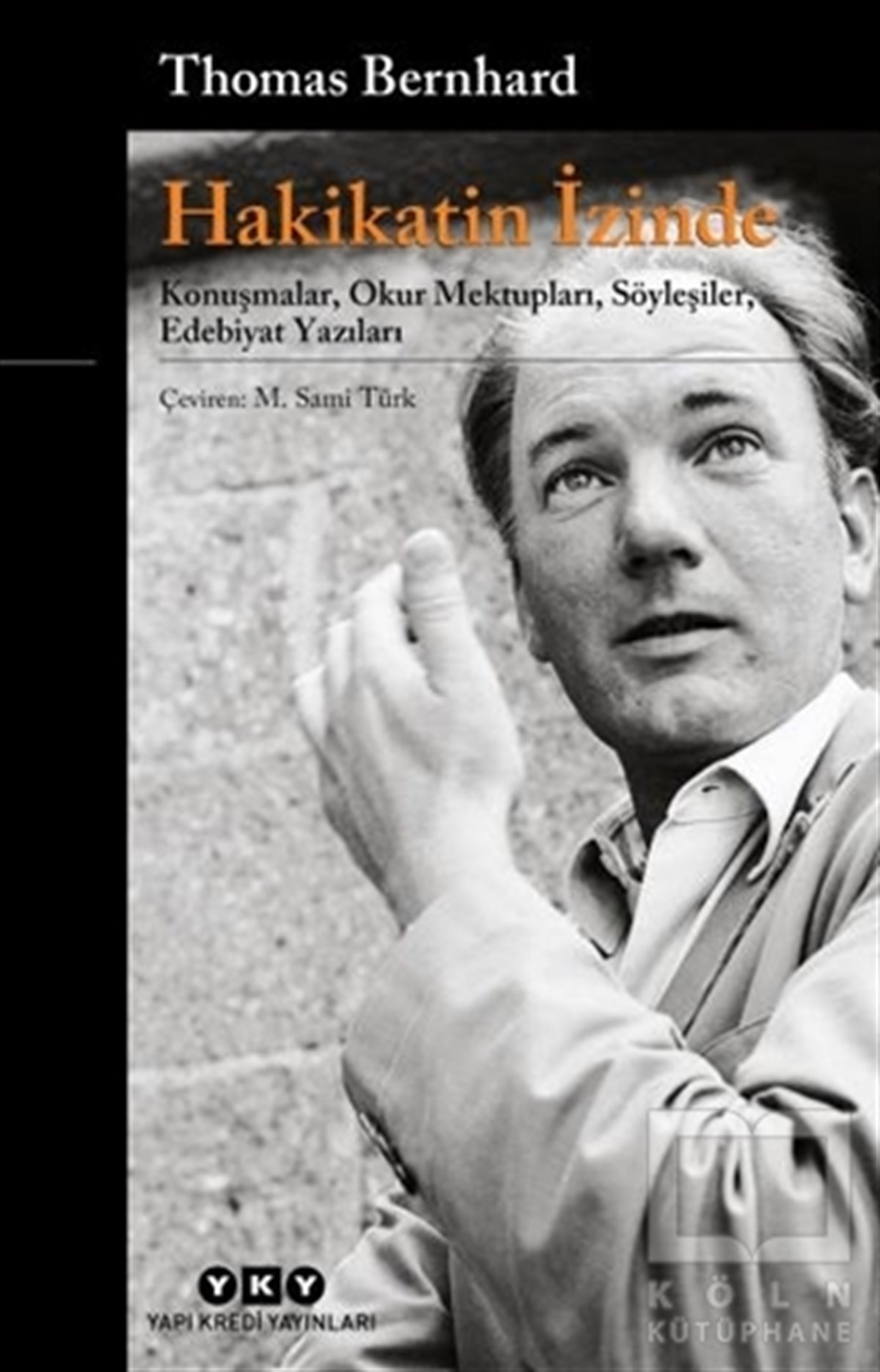 Thomas BernhardAnlatıHakikatin İzinde