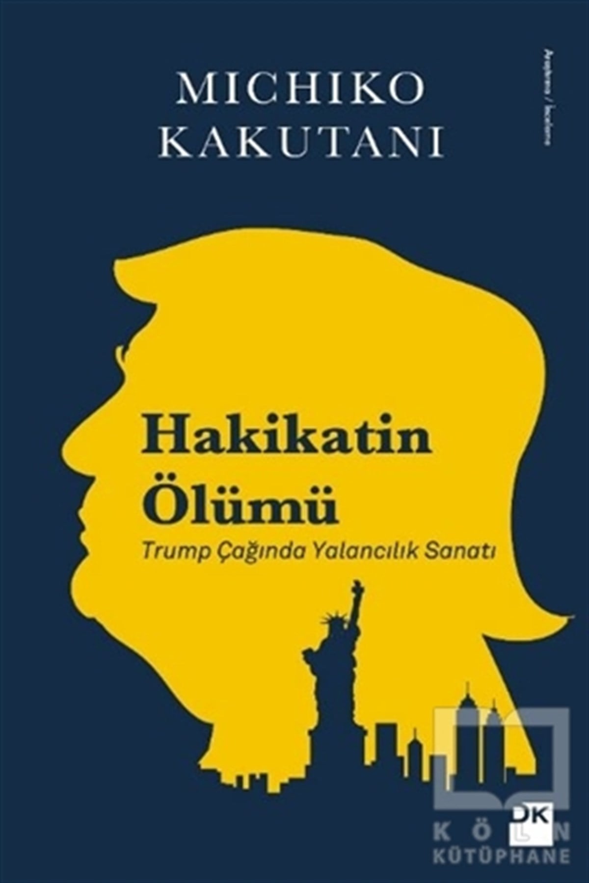 Michiko KakutaniAraştırma-İncelemeHakikatin Ölümü