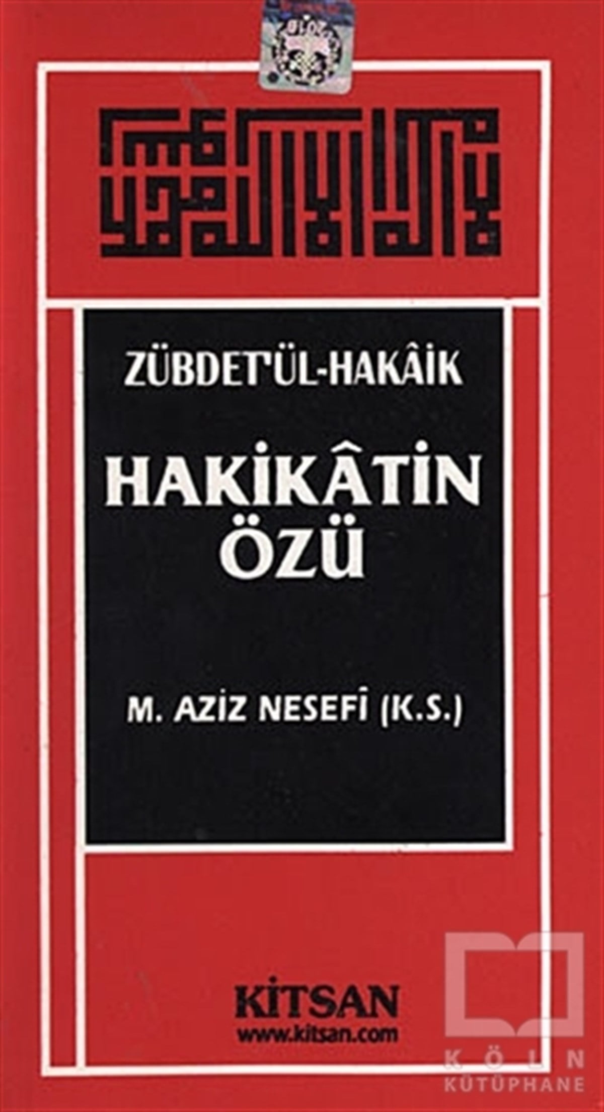 M. Aziz NesefiTasavvuf - Mezhepler - TarikatlarHakikatin Özü