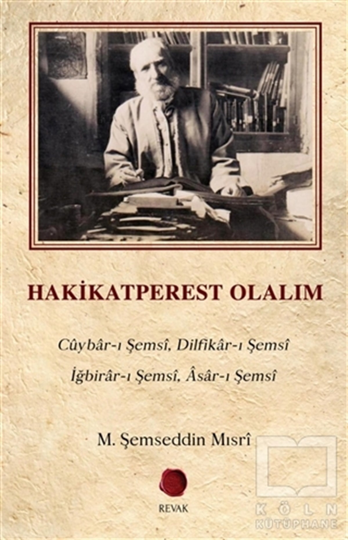M. Şemseddin MısriDiğerHakikatperest Olalım