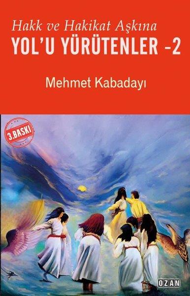 Mehmet KabadayıAlevilik & Bektaşilik KitaplarıHakk ve Hakikat Aşkına Yol'u Yürütenler Cilt 2
