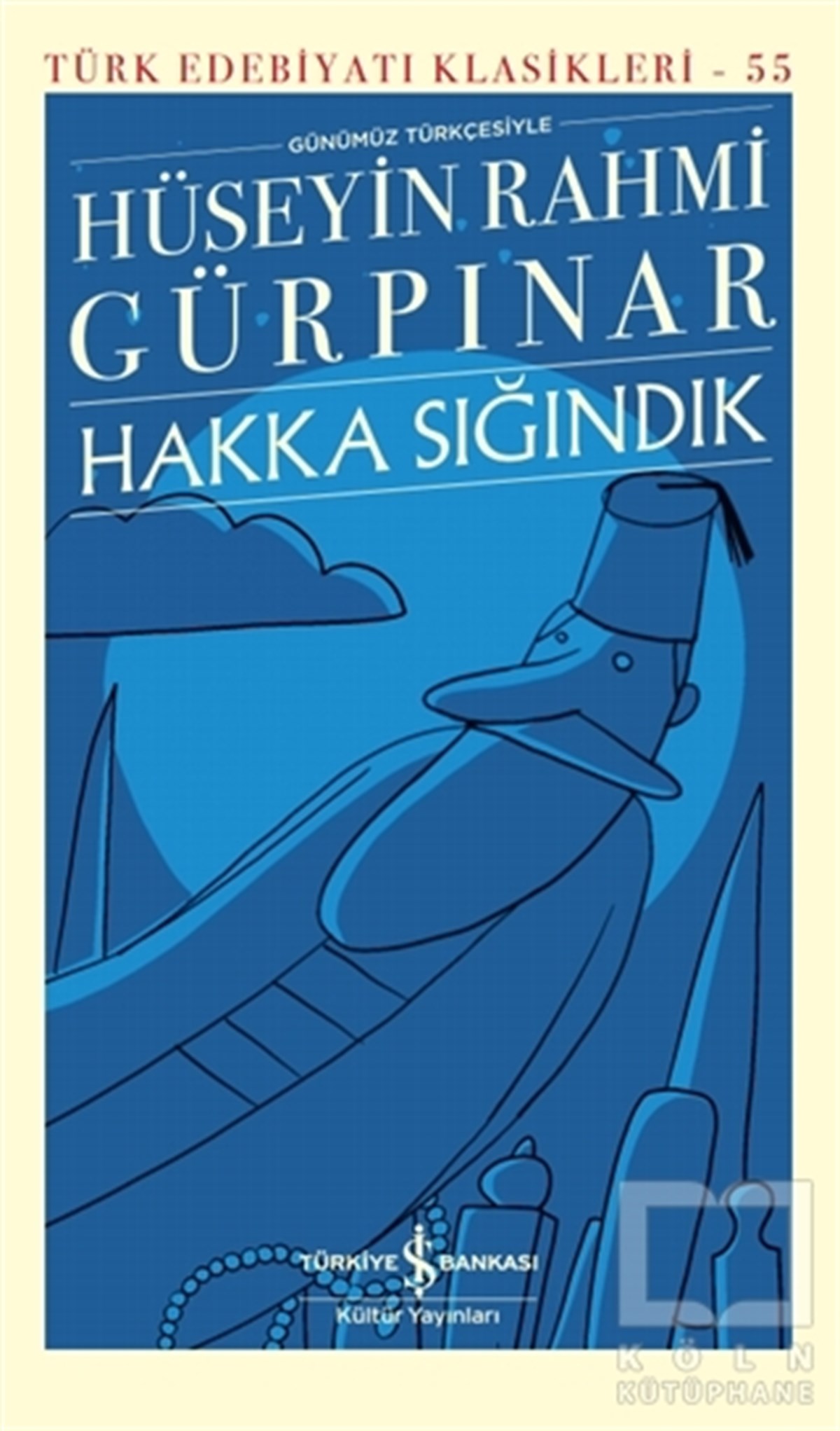 Hüseyin Rahmi GürpınarTürk Edebiyatı KitaplarıHakka Sığındık (Ciltli)
