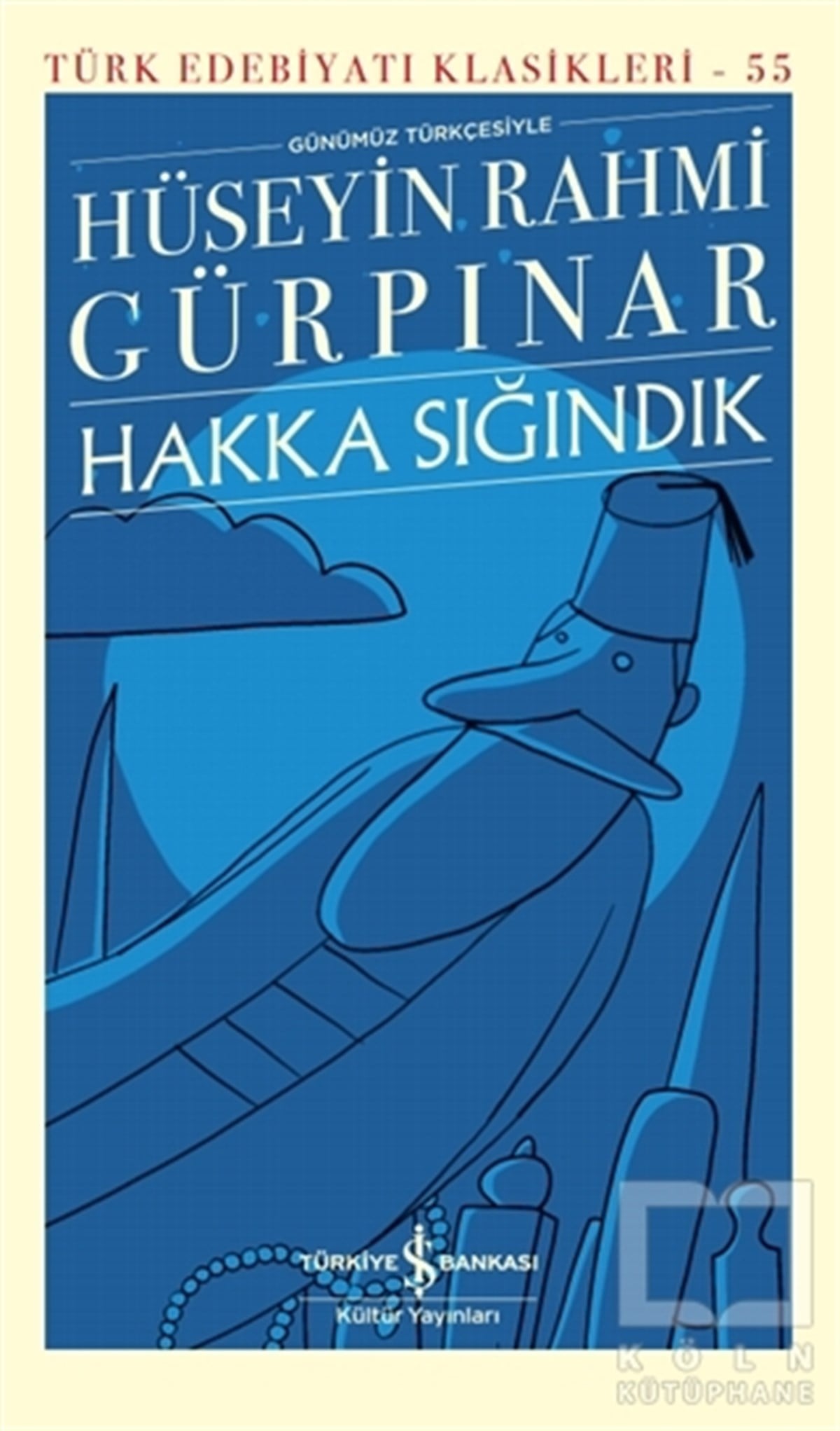 Hüseyin Rahmi GürpınarDünya Klasikleri & Klasik KitaplarHakka Sığındık