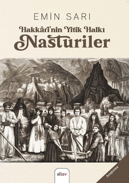 Emin SarıEtnolojiHakkari'nin Yitik Halkı: Nasturiler