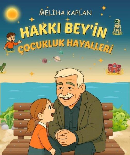 Meliha KaplanEgitim Etkinlik KitaplariHakkı Bey'in Çocukluk Hayalleri