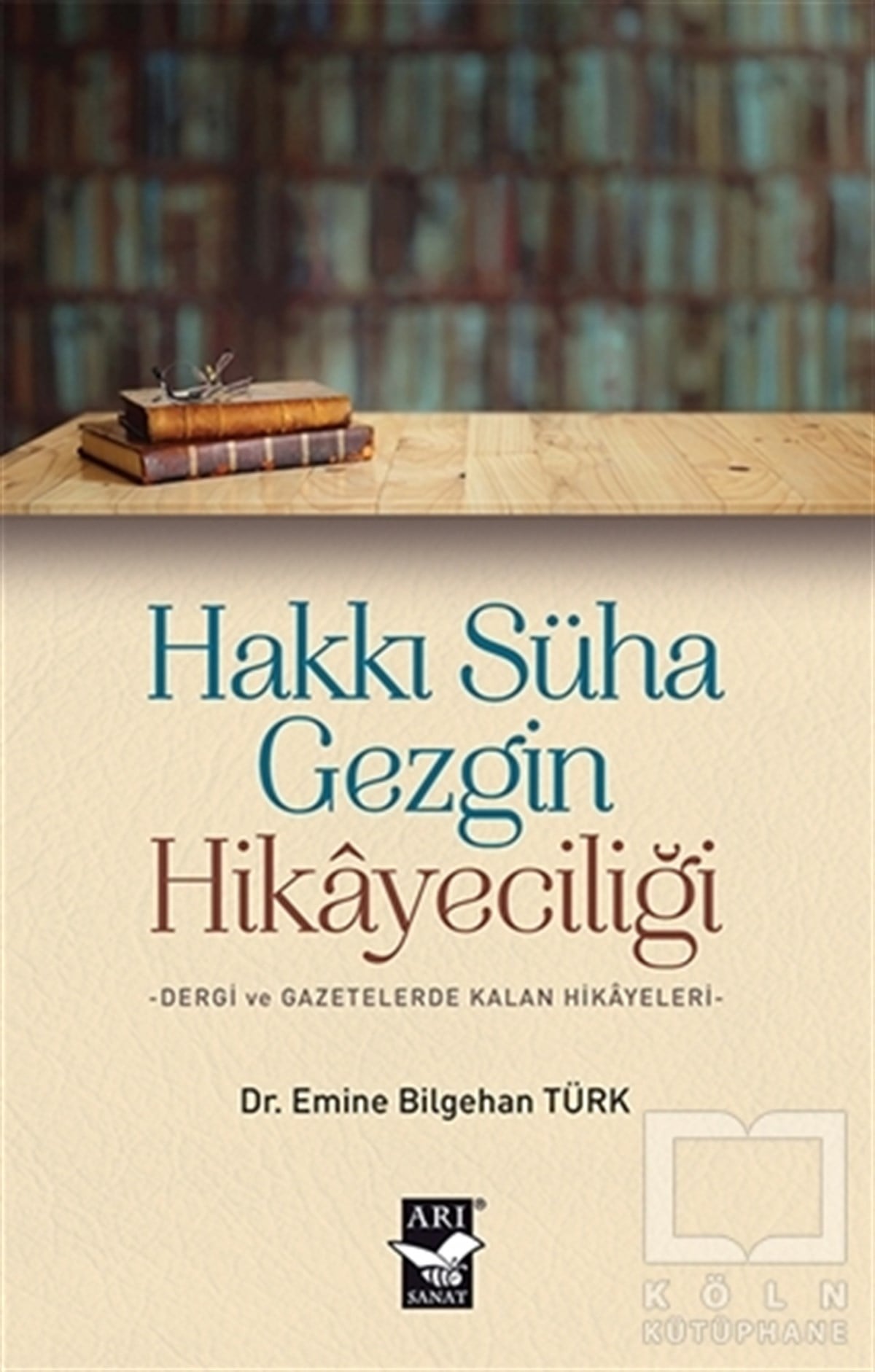 Emine Bilgehan TürkAraştırma-İnceleme-ReferansHakkı Süha Gezgin Hikayeciliği
