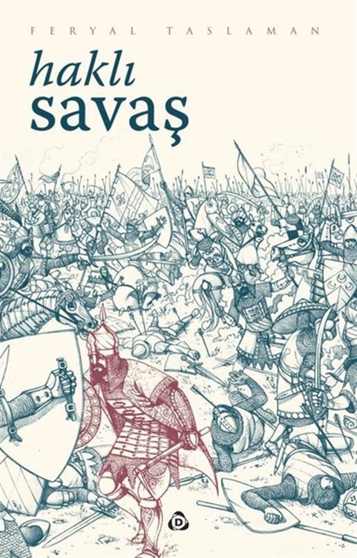 Feryal TaslamanDünya TarihiHaklı Savaş