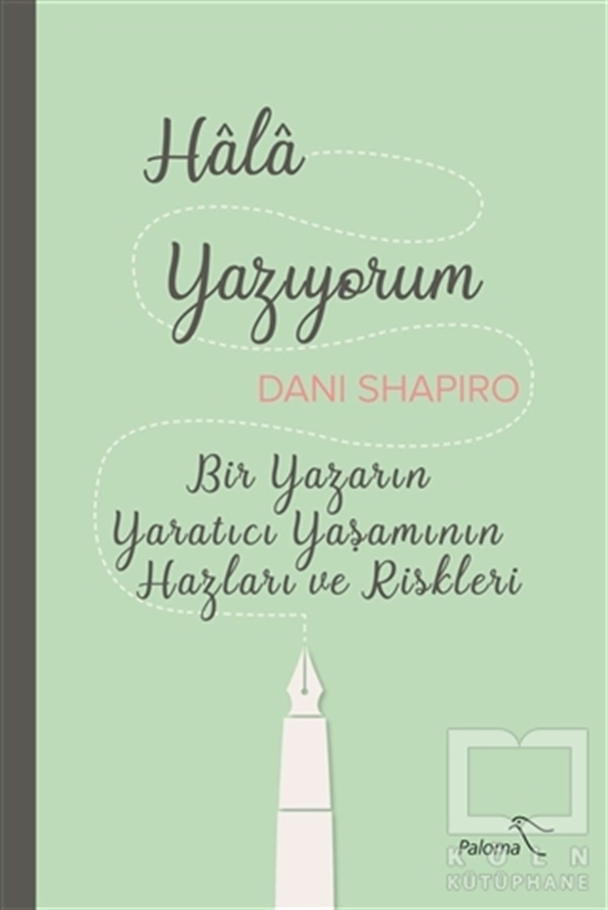 Dani ShapiroDeneme KitaplarıHala Yazıyorum