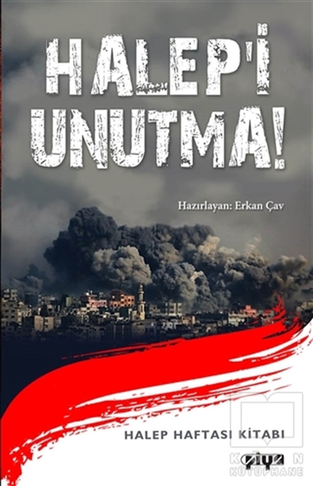 KolektifAraştırma-İncelemeHalep'i Unutma!