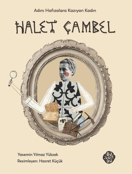 Yasemin Yılmaz YüksekEtkinlik KitaplarıHalet Çambel - Adını Hafızalara Kazıyan Kadın
