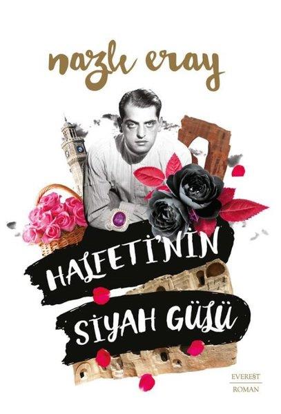 Nazlı ErayTürk RomaniHalfeti'nin Siyah Gülü