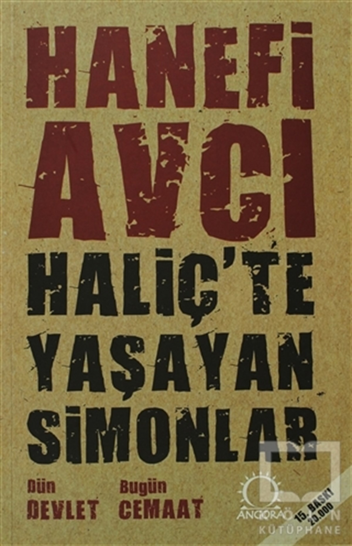 Hanefi AvcıGenel Politika, Siyaset Bilim, Siyaset TarihiHaliç’te Yaşayan Simonlar