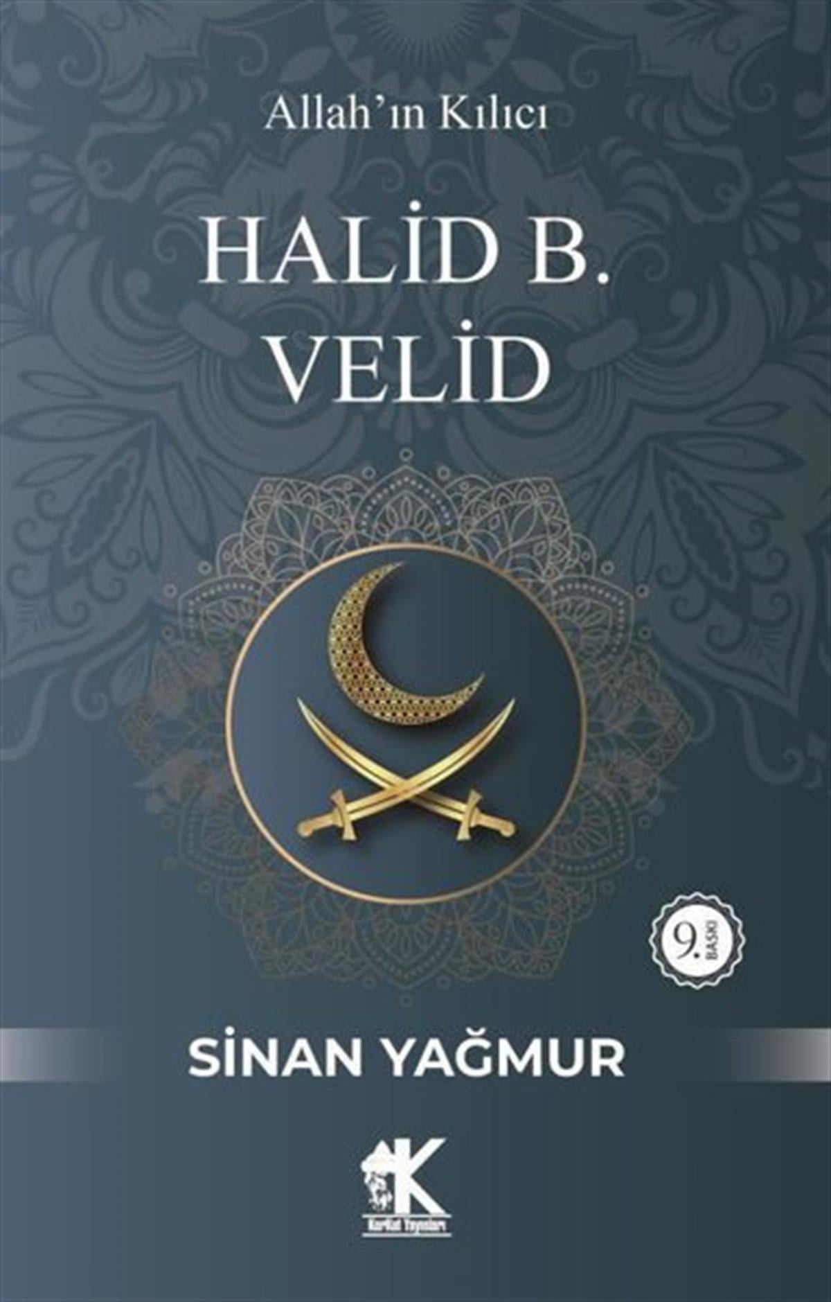 Sinan YağmurTürkiye RomanHalid B. Velid: Allah'ın Kılıcı