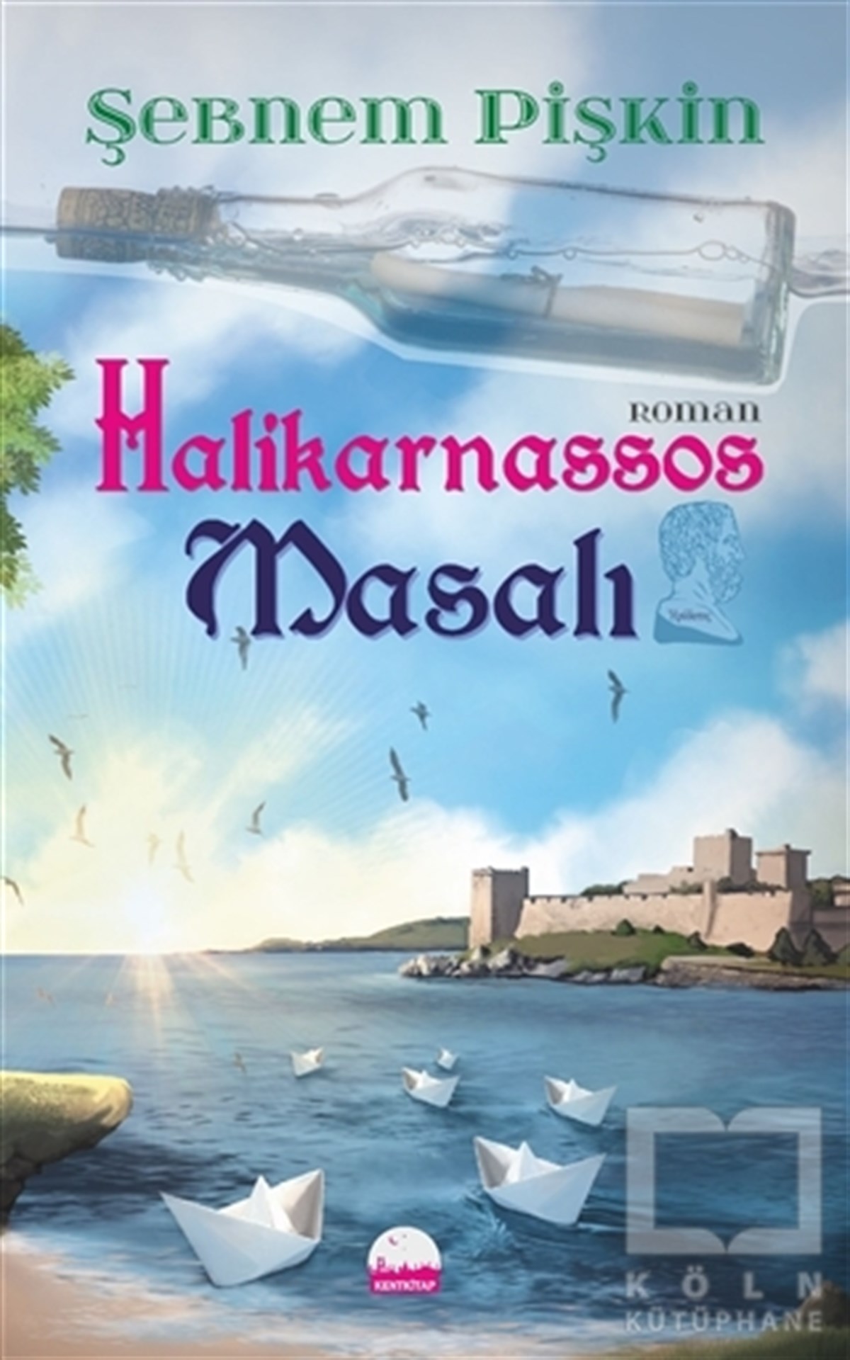 Şebnem PişkinRomanHalikarnassos Masalı