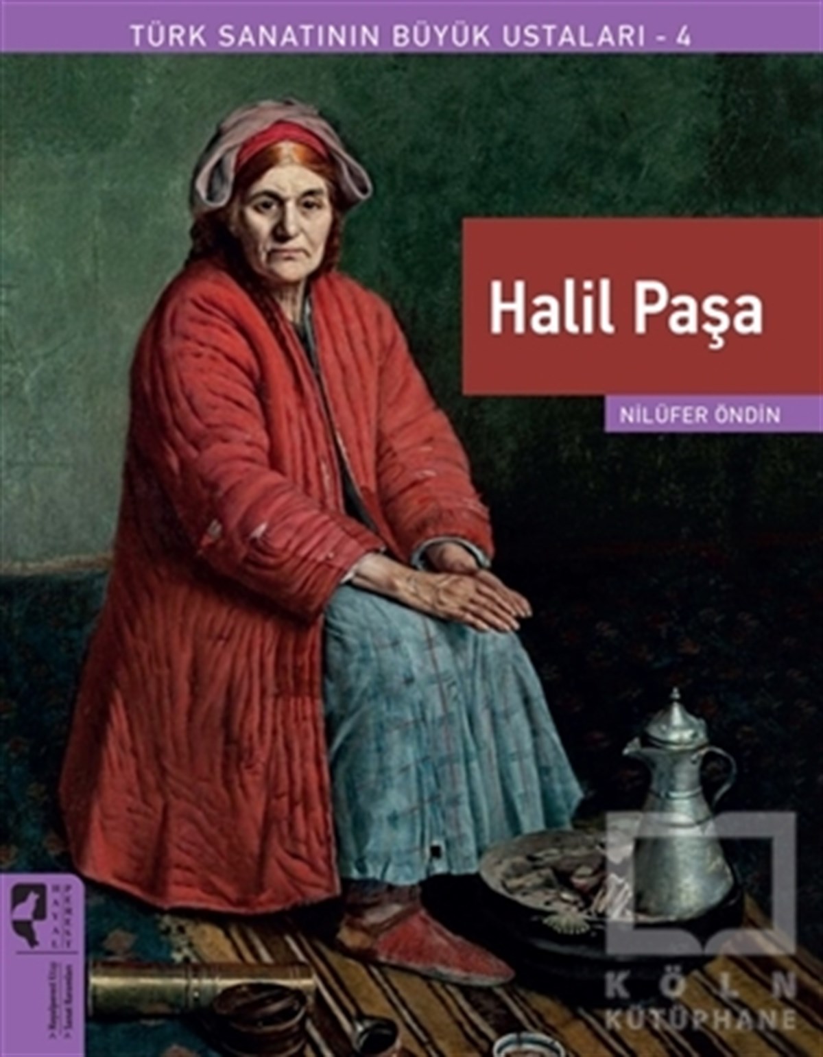 Nilüfer ÖndinBiyografi & Otobiyografi KitaplarıHalil Paşa - Türk Sanatının Büyük Ustaları 4