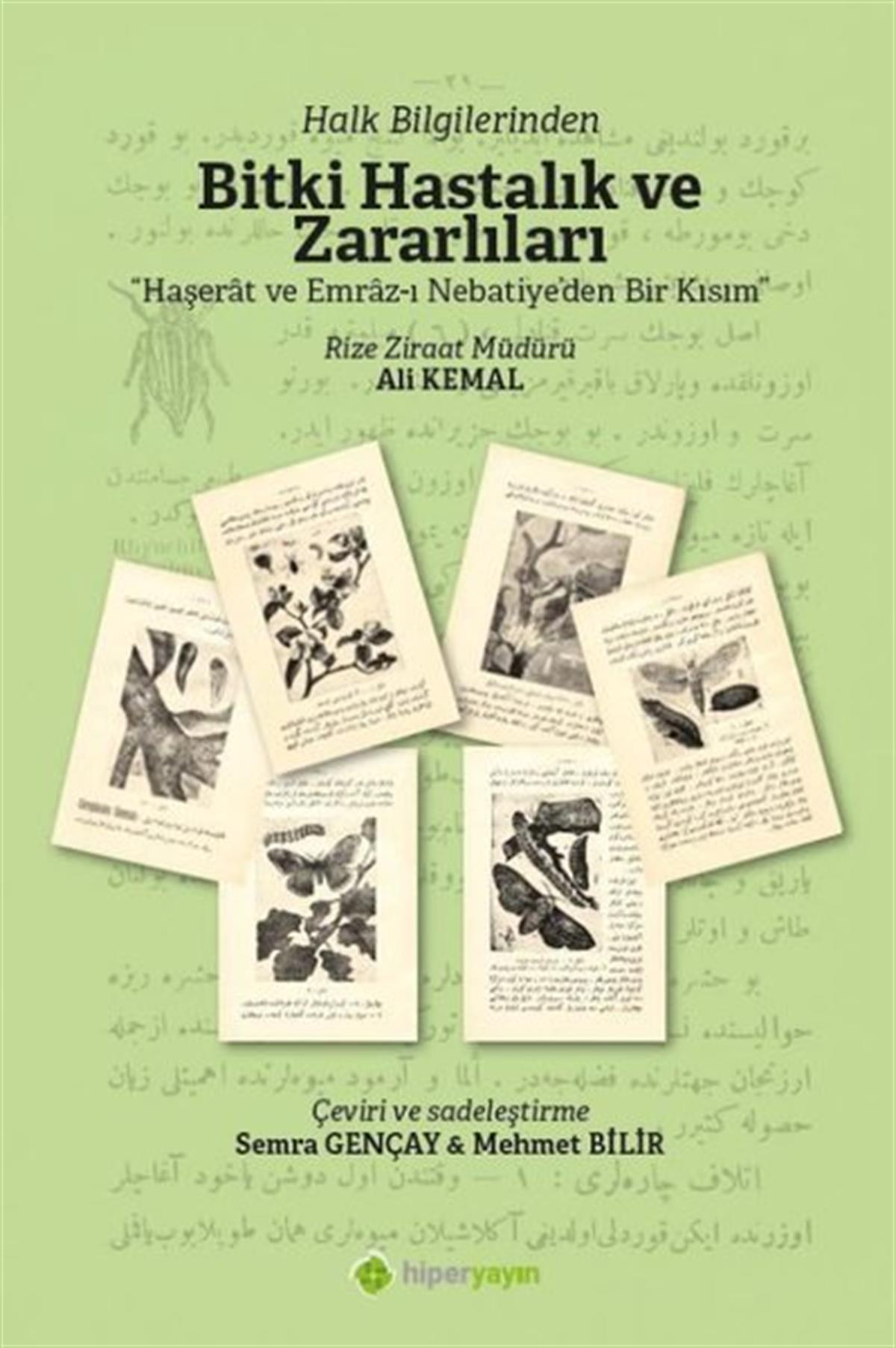 Ali KemalBahçe Düzenlemesi KitaplarıHalk Bilgilerinden Bitki Hastalık ve Zararlıları - Haşerat ve Emraz-ı Nebatiye'den Bir Kısım