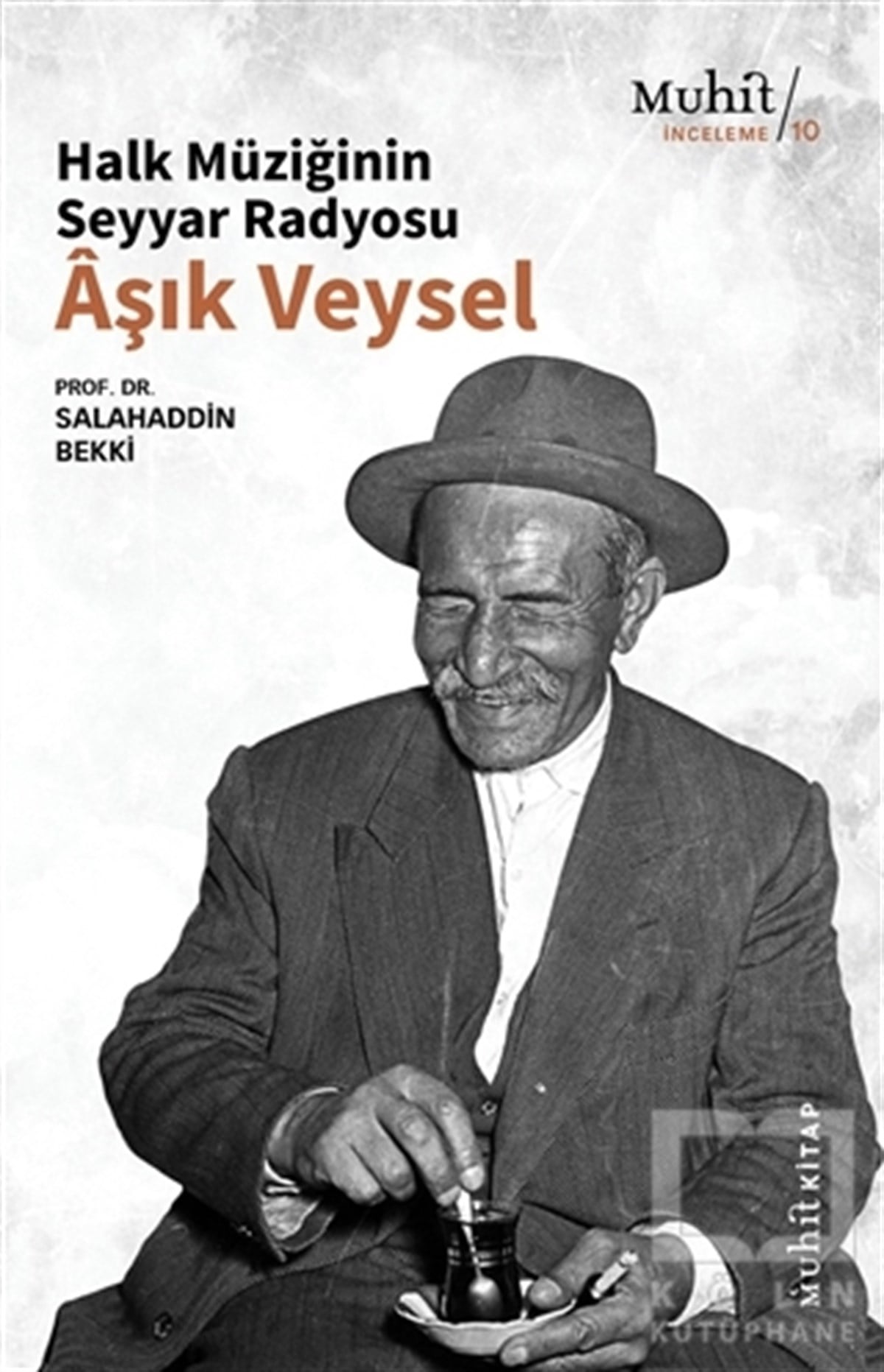 Salahaddin BekkiDivan Edebiyatı KitaplarıHalk Müziğinin Seyyar Radyosu Aşık Veysel
