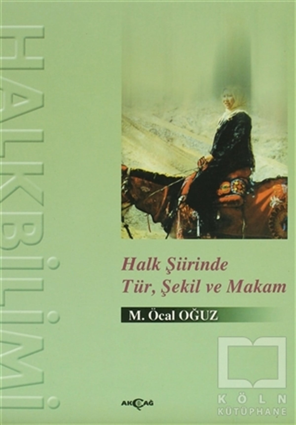 M. Öcal OğuzDivan Edebiyatı - Halk EdebiyatıHalk Şiirinde Tür Şekil ve Makam