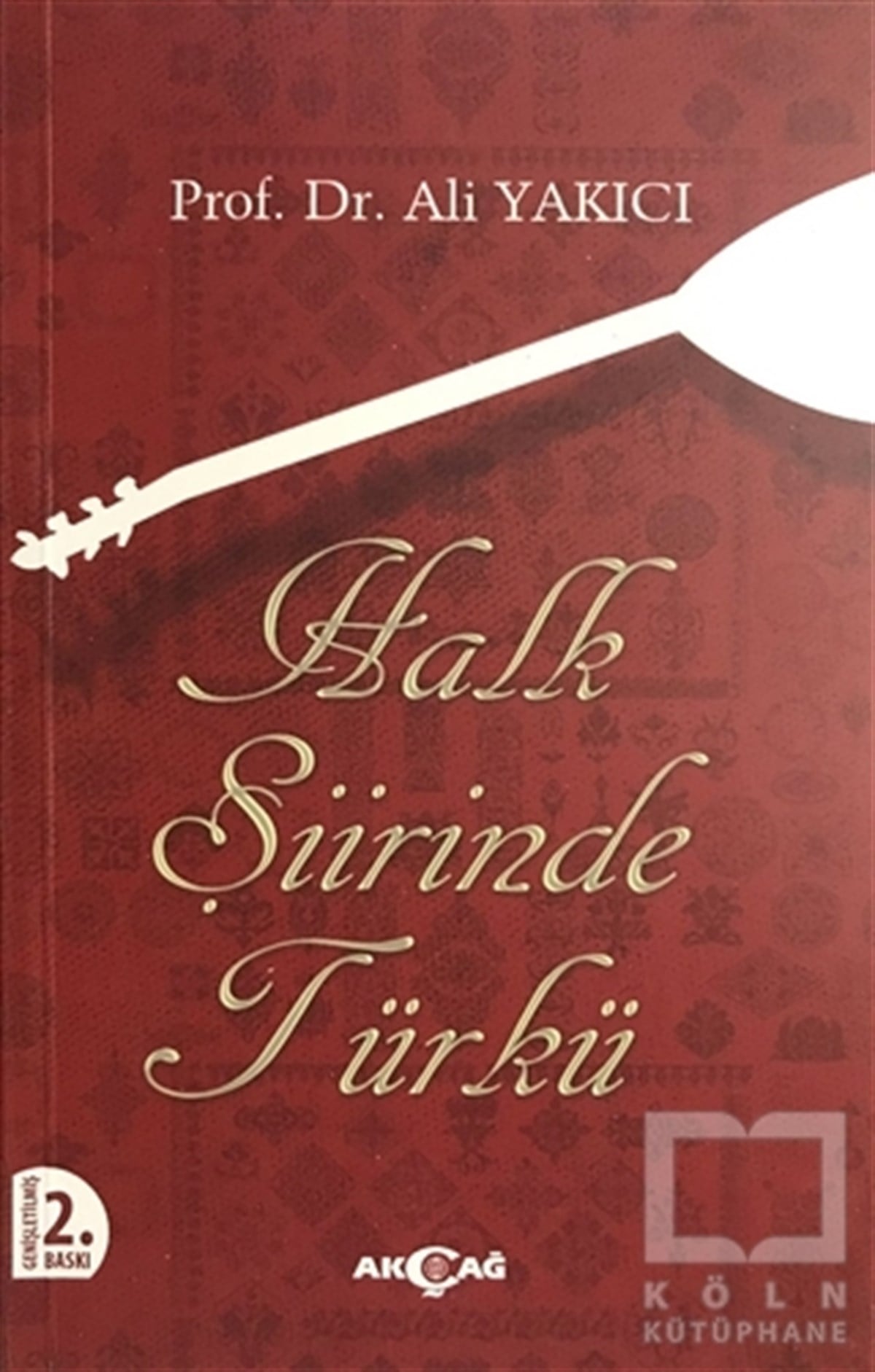 Ali YakıcıDivan Edebiyatı - Halk EdebiyatıHalk Şiirinde Türkü