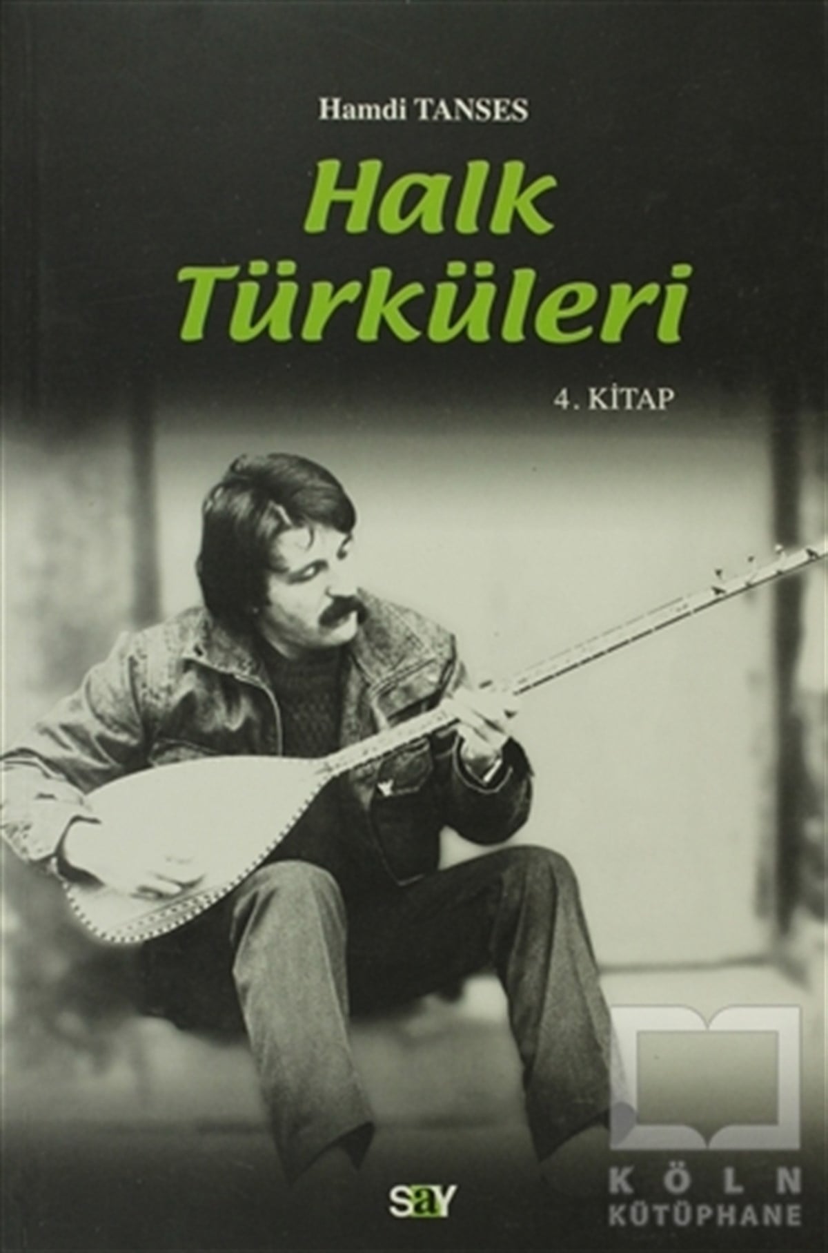 Hamdi TansesÖğrenim KitaplarıHalk Türküleri 4. Kitap Güfte ve Besteleriyle