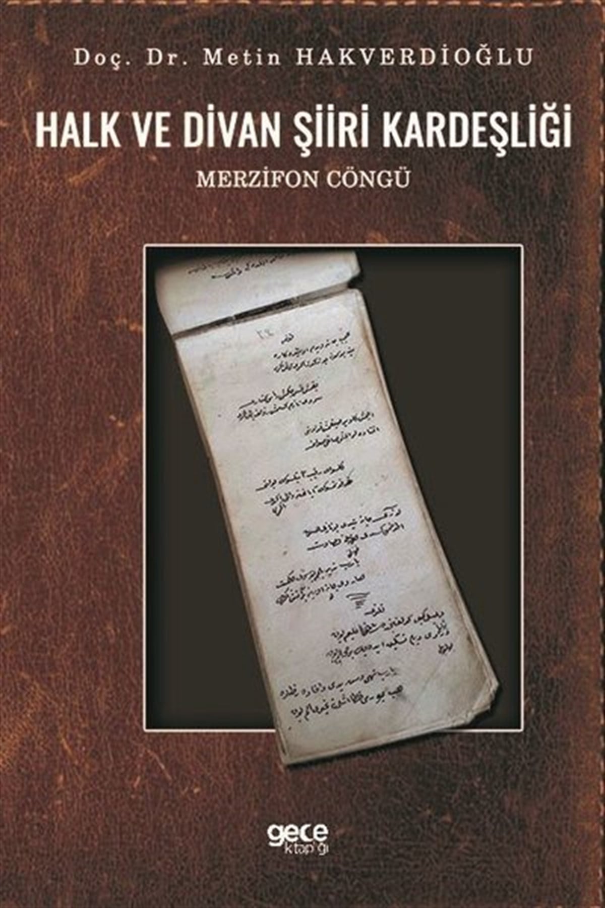 Metin HakverdioğluEleştiri & Kuram & İnceleme KitaplarıHalk ve Divan Şiiri Kardeşliği