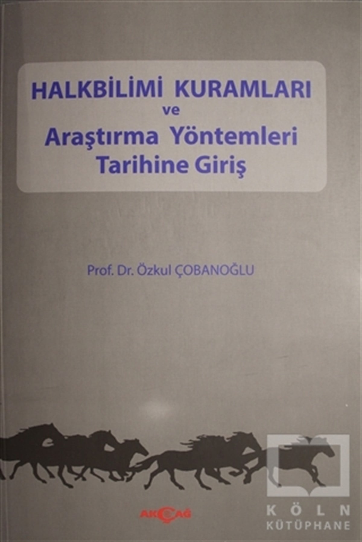 Özkul ÇobanoğluSosyolojiye GirişHalkbilimi Kuramları ve Araştırma Yöntemleri Tarihine Giriş