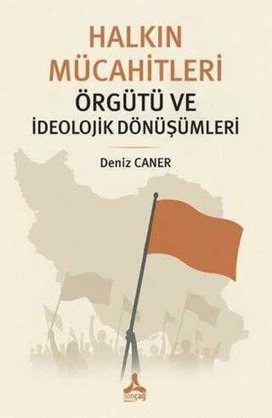 Deniz CanerSosyoloji KitaplarıHalkın Mücahitleri Örgütü ve İdeolojik Dönüşümleri