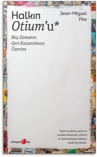 Jean - Miguel PireFelsefe BilimiHalkın Otium'u: Boş Zamanın Geri Kazanılması Üzerine