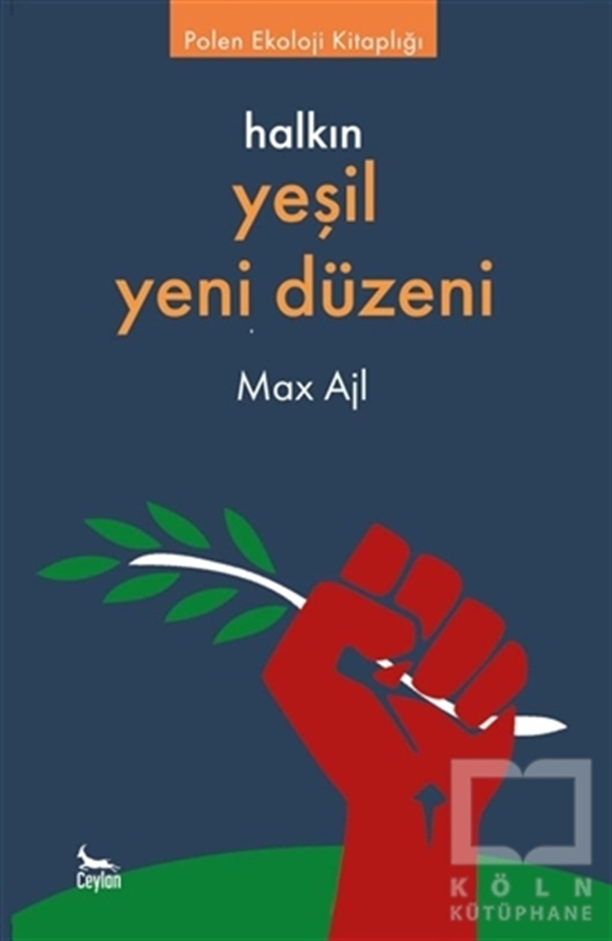 Max AjlEkoloji KitaplarıHalkın Yeşil Yeni Düzeni