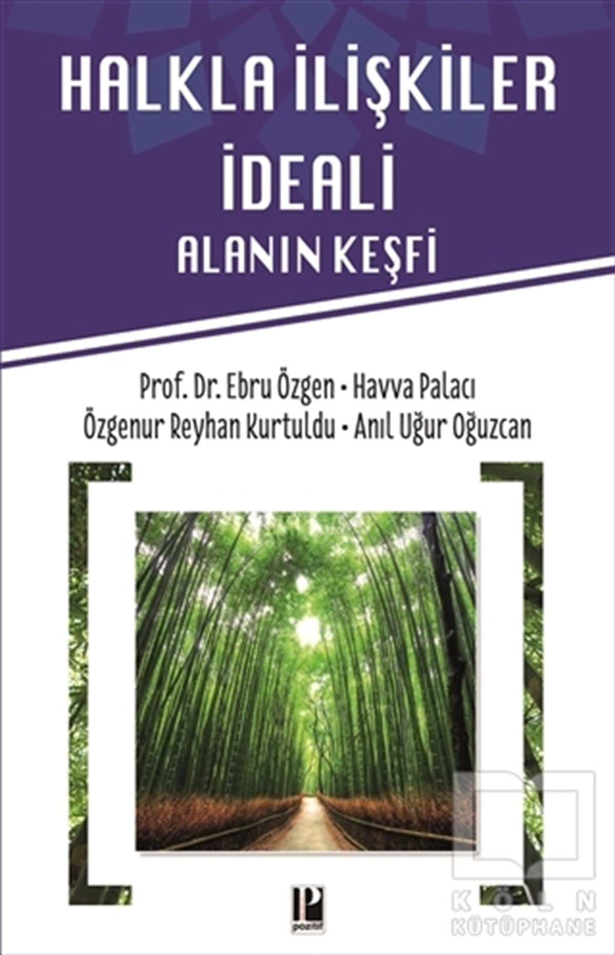 Ebru ÖzgenHalkla İlişkiler, İnsan KaynaklarıHalkla İlişkiler İdeali