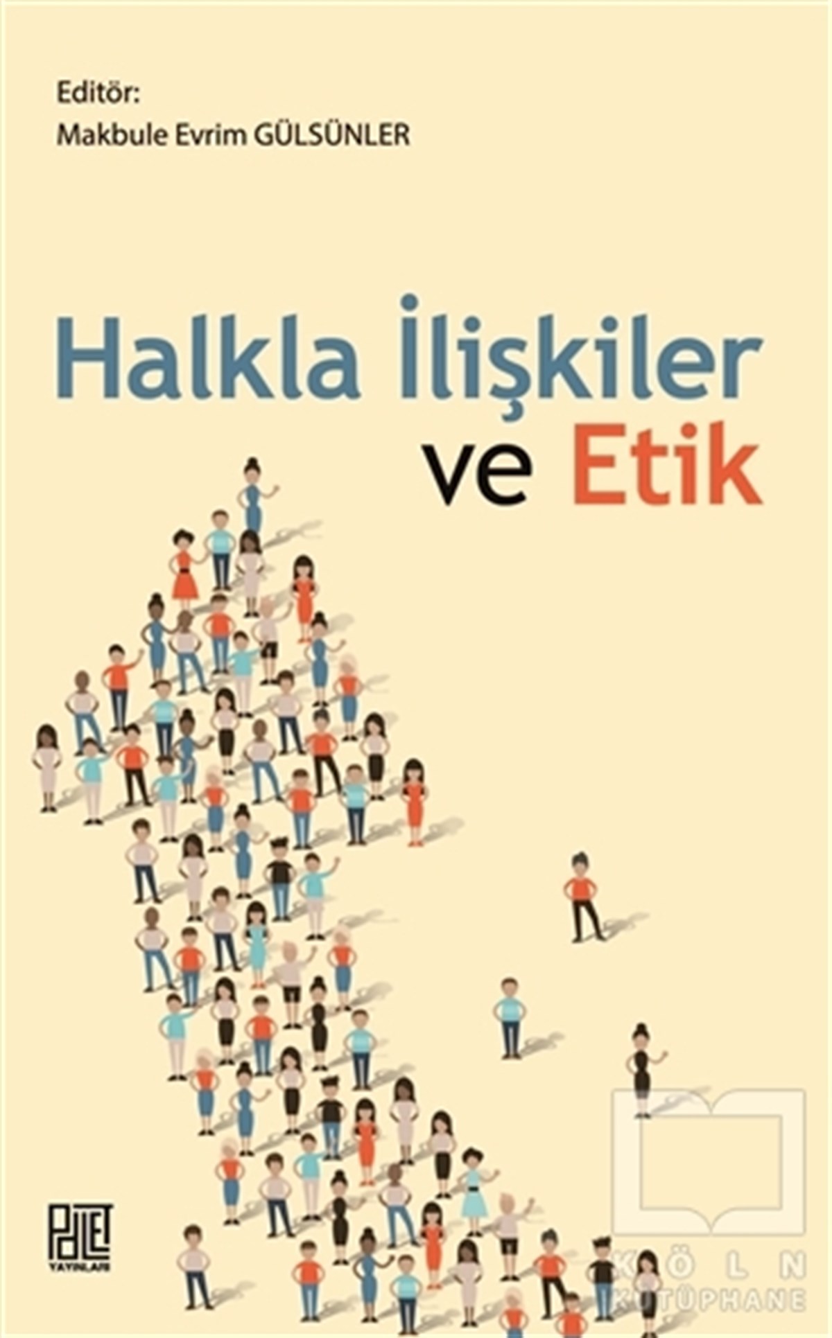 Makbule Evrim Gülsünlerİnsan Kaynakları KitaplarıHalkla İlişkiler ve Etik