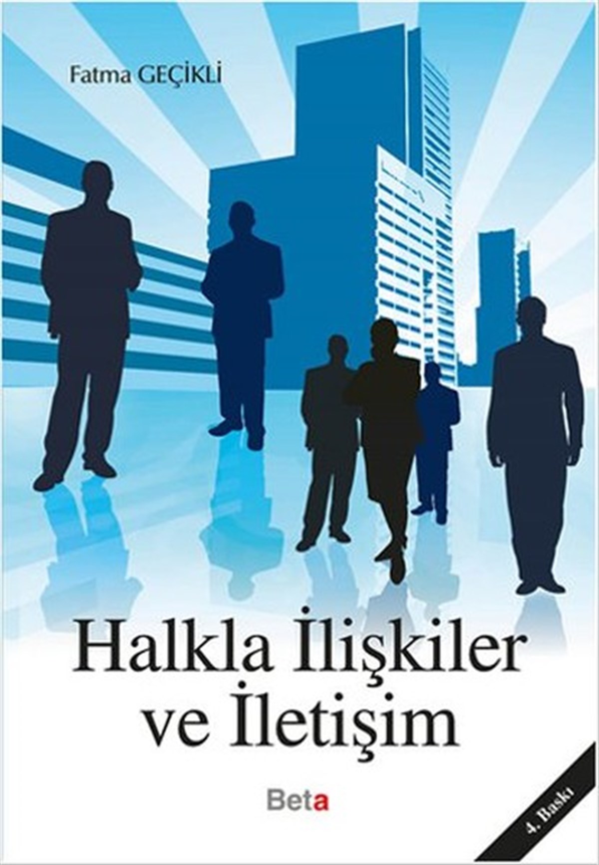 Fatma GeçikliPazarlama, Reklamcılık ve Satış KitaplarıHalkla İlişkiler ve İletişim