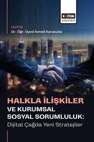 KolektifEğitimHalkla İlişkiler ve Kurumsal Sosyal Sorumluluk: Dijital Çağda Yeni Stratejiler