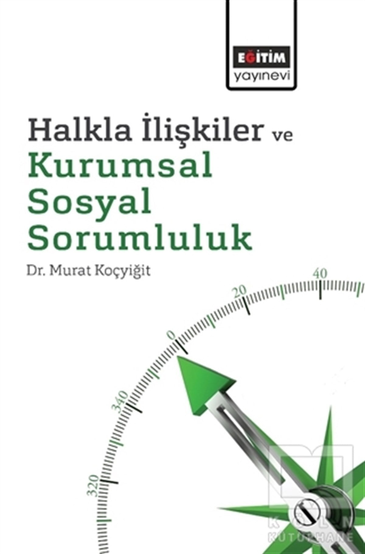 Murat KoçyiğitHalkla İlişkiler, İnsan KaynaklarıHalkla İlişkiler ve Kurumsal Sosyal Sorumluluk