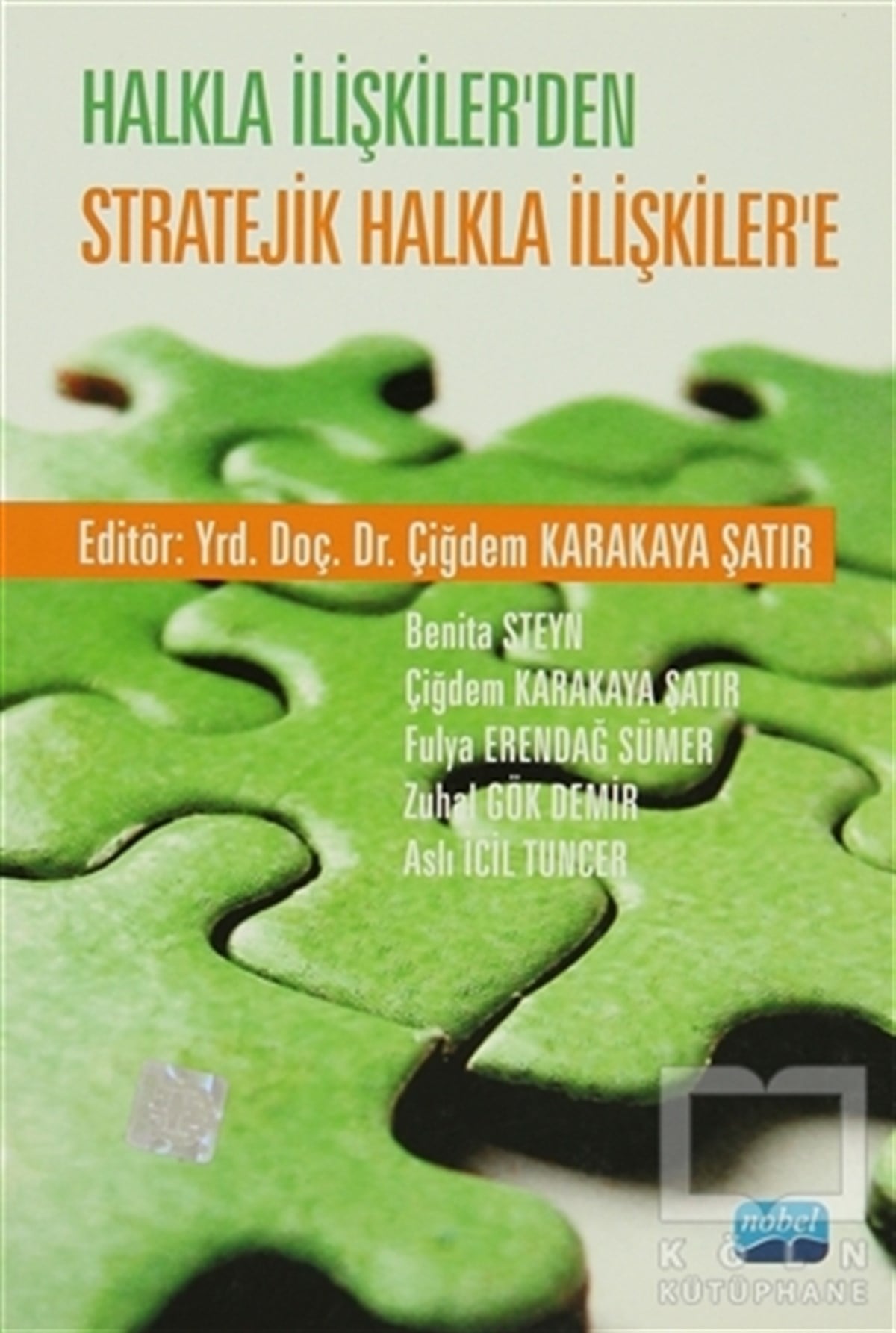 Çiğdem Karakaya ŞatırAkademikHalkla İlişkiler’den Stratejik Halkla İlişkiler’e