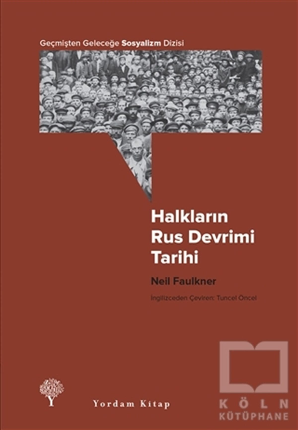 Neil FaulknerDünya TarihiHalkların Rus Devrimi Tarihi