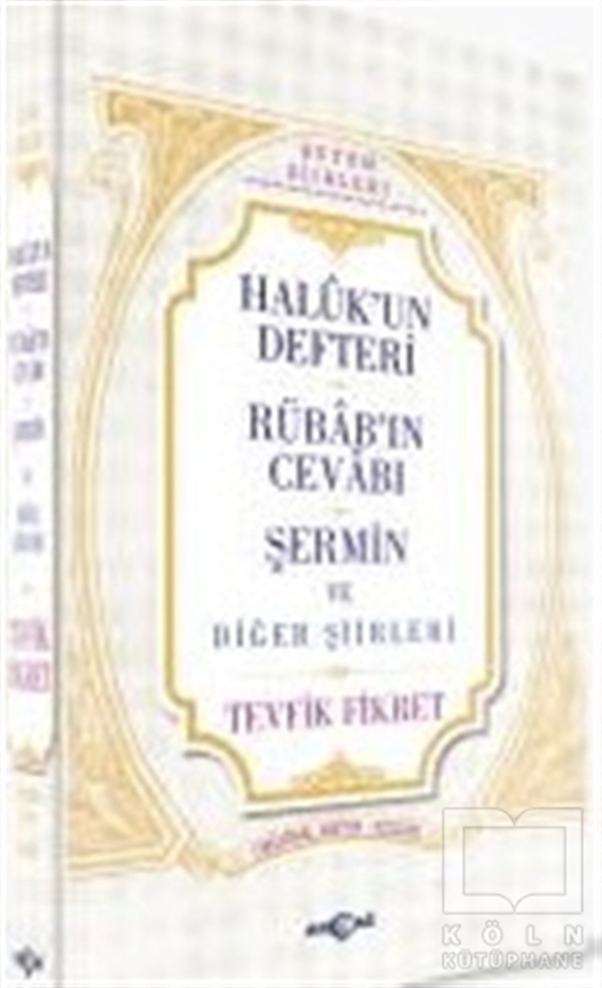 Tevfik FikretŞiirHaluk'un Defteri Rübab'ın Cevabı Şermin ve Diğer Şiirleri