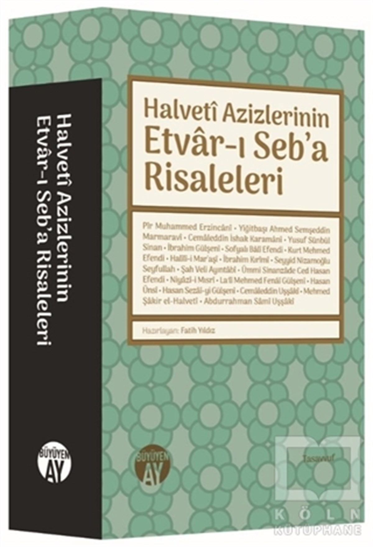Fatih YıldızTasavvuf - Mezhepler - TarikatlarHalveti Azizlerinin Etvar-ı Seb'a Risaleleri