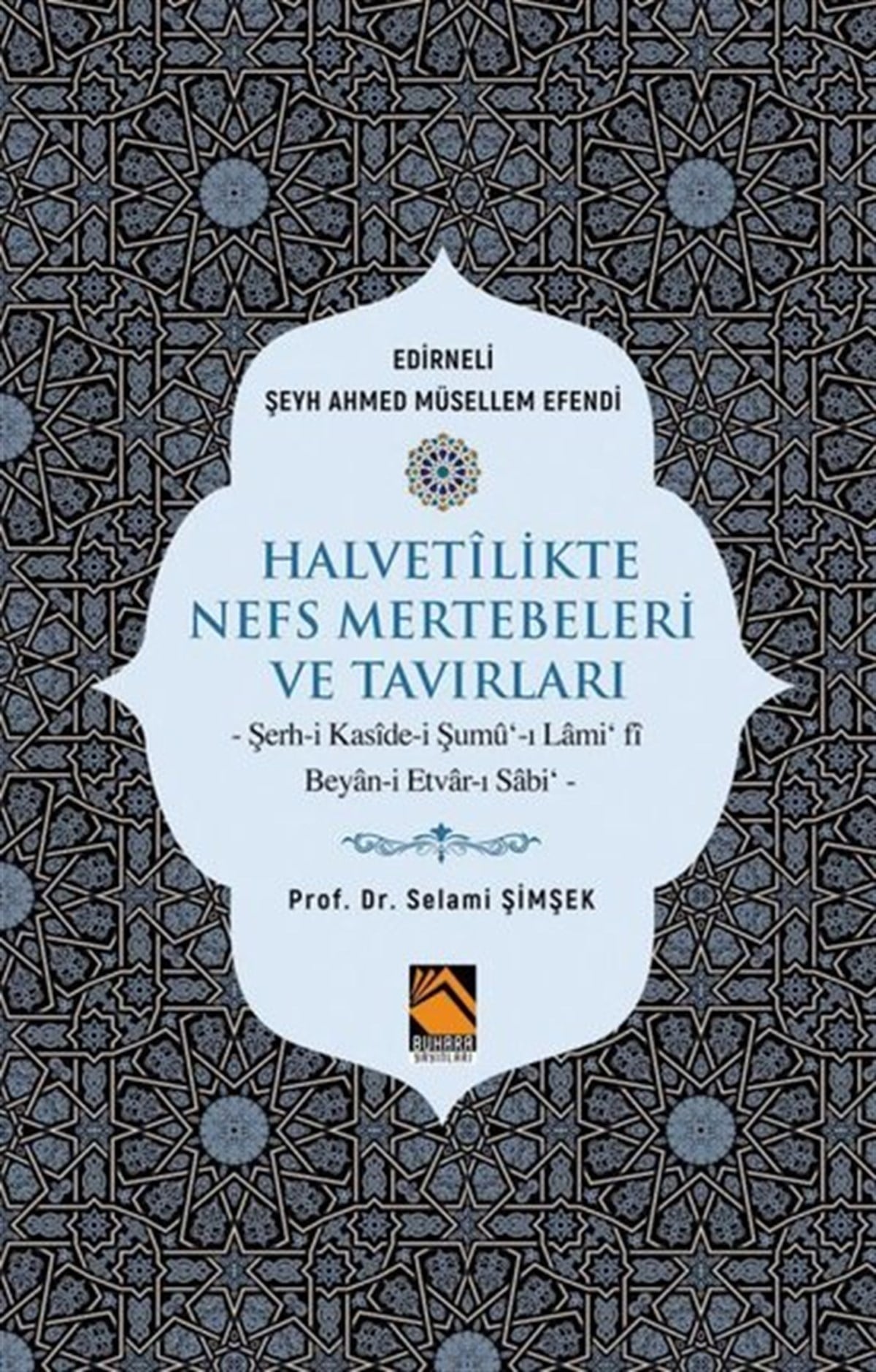 Selami ŞimşekTasavvuf KitaplarıHalvetilikte Nefs Mertebeleri ve Tavırları