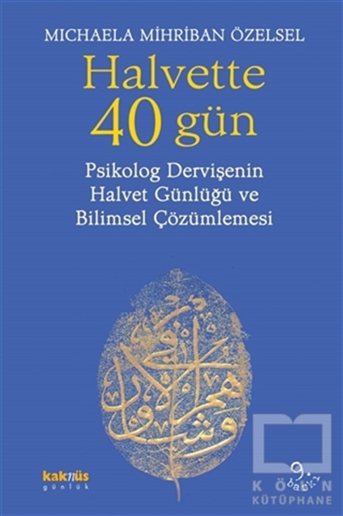Michaela Mihriban ÖzelselTasavvuf - Mezhepler - TarikatlarHalvette 40 Gün