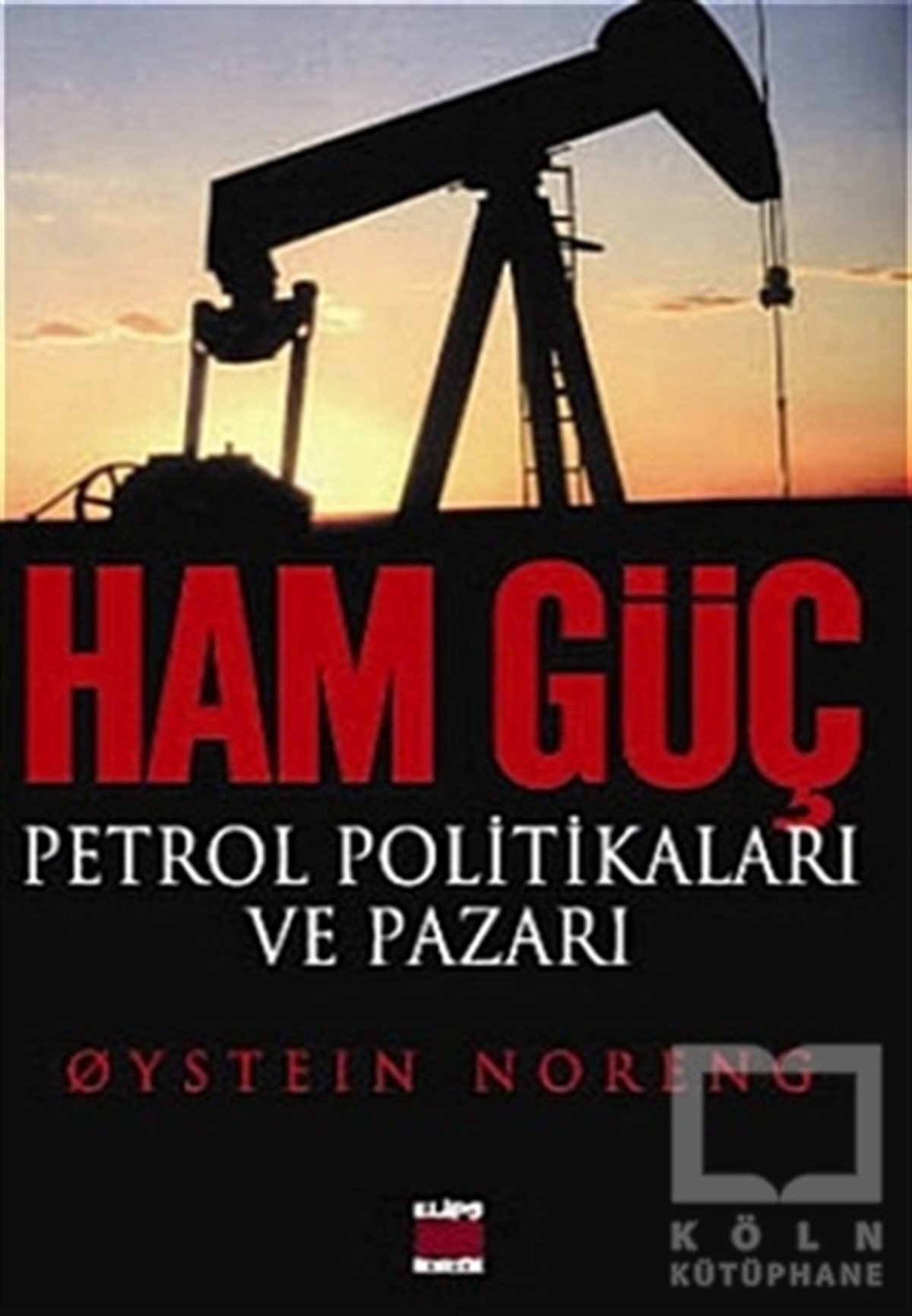 Oystein NorengUluslararası İlişkiler, Dış PolitikaHam Güç: Petrol Politikaları ve Pazarı