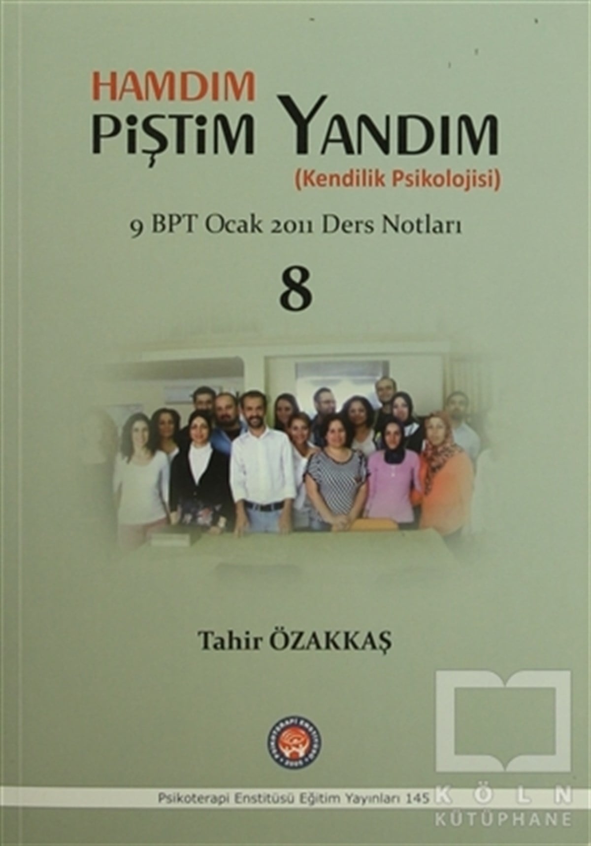 Tahir ÖzakkaşDiğerHamdım Piştim Yandım (Kendilik Psikolojisi)