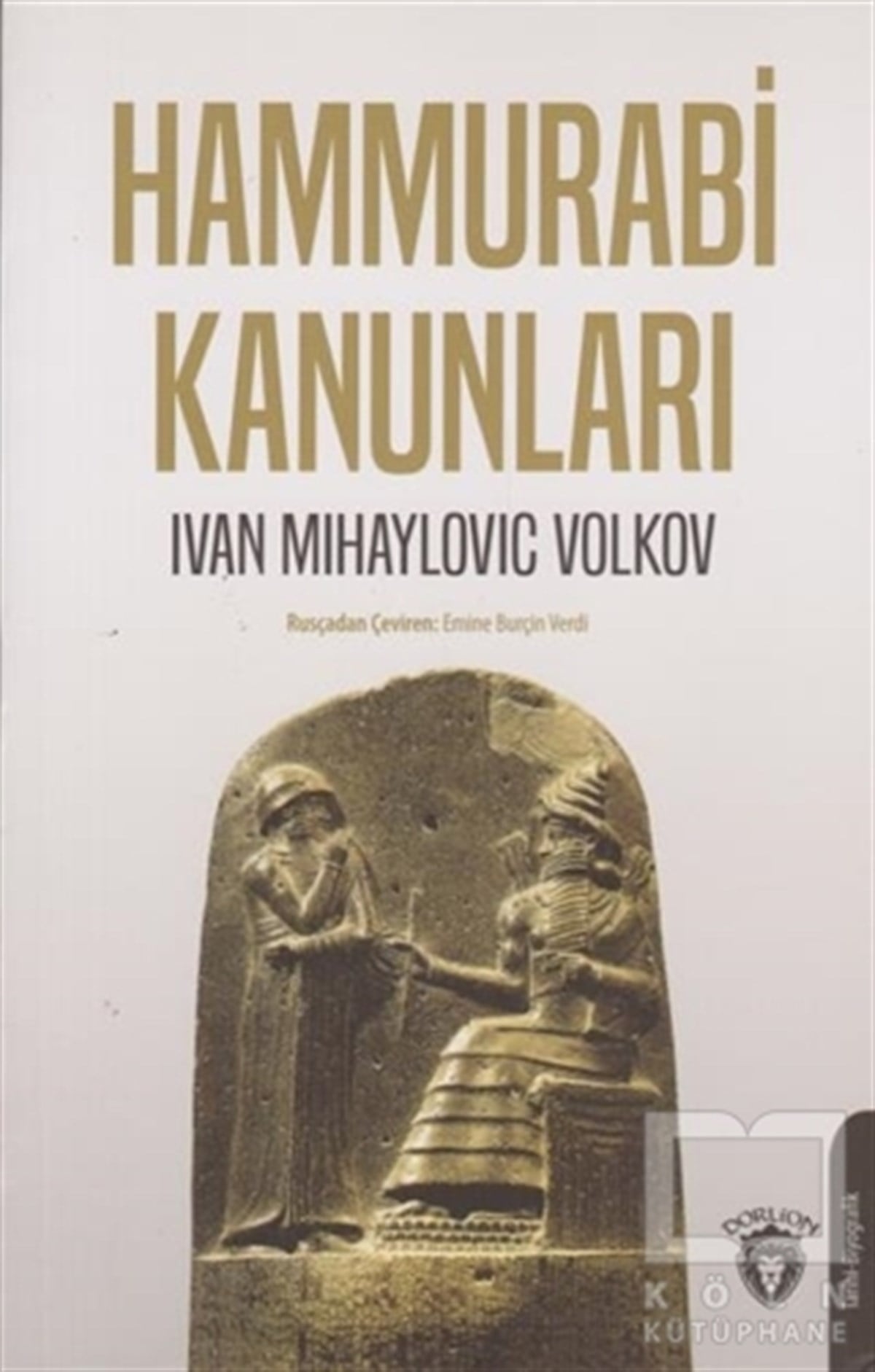 Ivan Mihaylovic VolkovTürkçe RomanlarHammurabi Kanunları