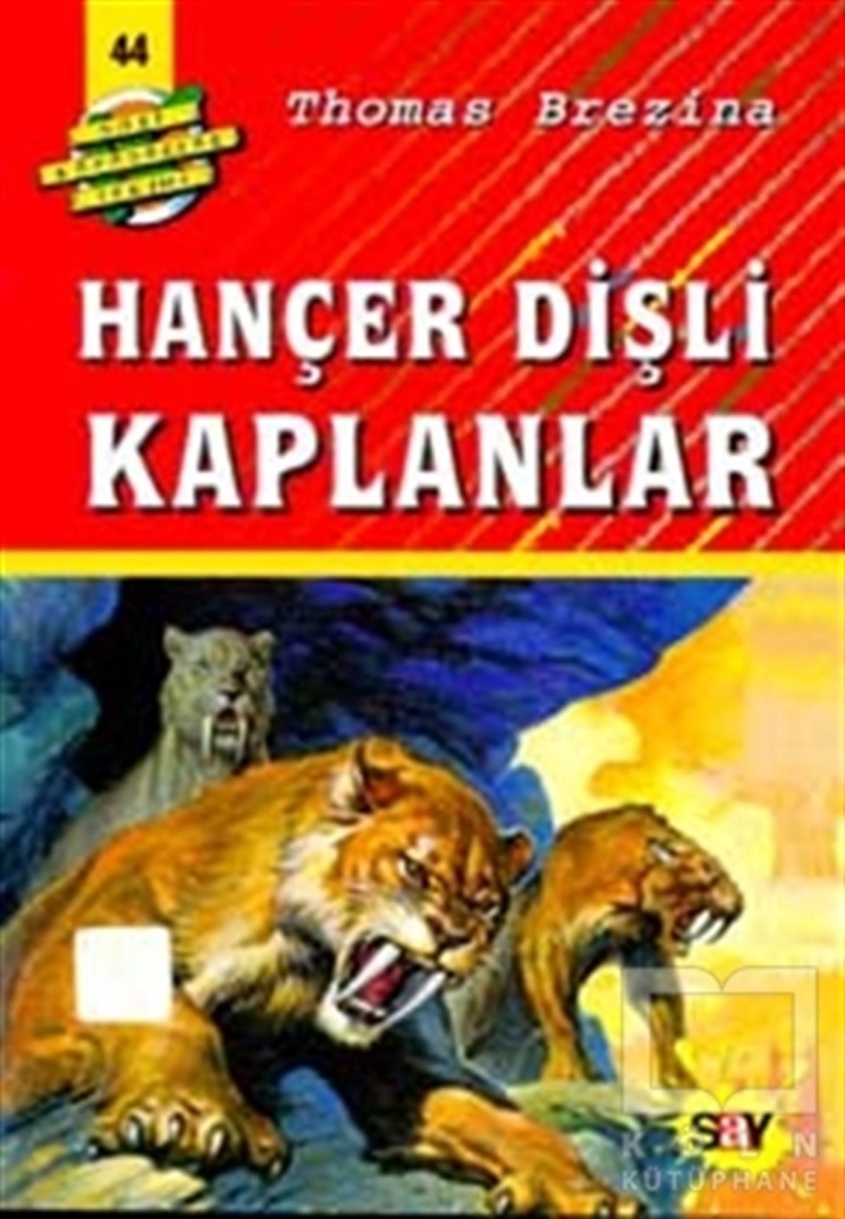 Thomas BrezinaRoman-ÖyküHançer Dişli Kaplanlar