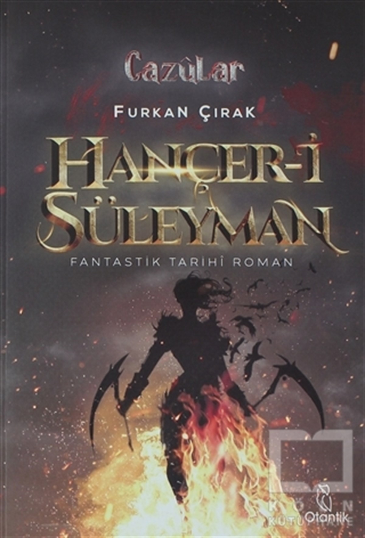 Furkan ÇırakTarihi RomanlarHançer-i Süleyman - Cazülar