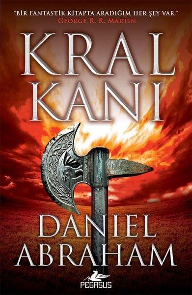Daniel AbrahamFantastik Kitaplar & Fantastik RomanlarHançer ve Sikke Serisi 2 - Kral Kanı